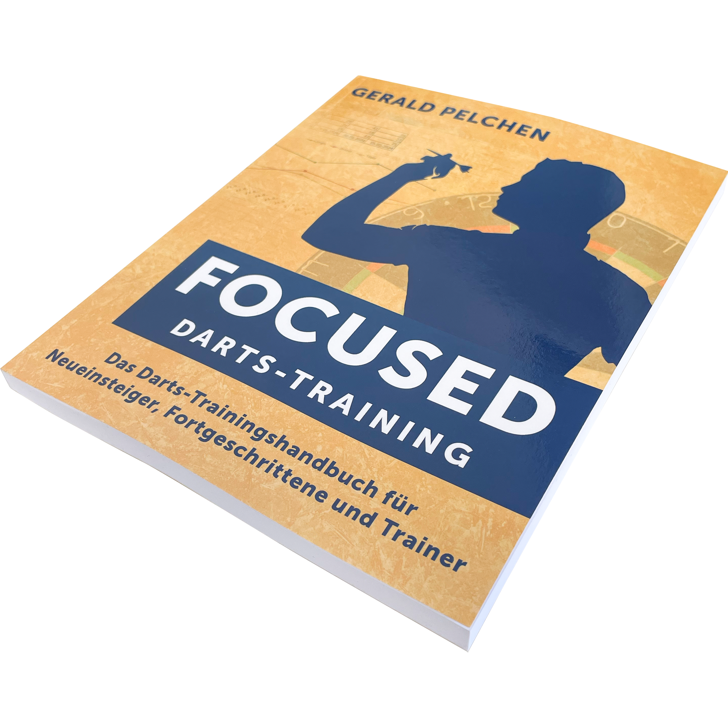 Focused Darts-Training: Das Darts-Trainingshandbuch