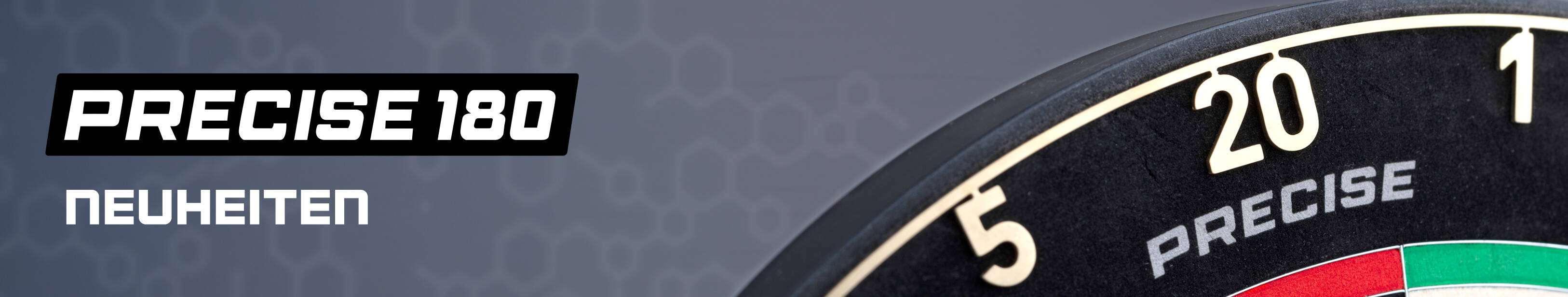 Banner-Neuheiten-Precise180-3252x615 Banner-Neuheiten-Precise180-3252x615