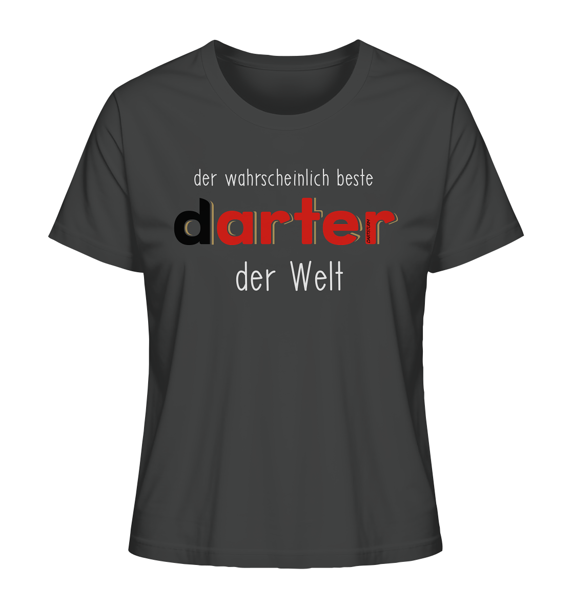 DartSturm - Der wahrscheinlich beste darter der Welt Weiß - Ladies Organic Shirt DartSturm - Der wahrscheinlich beste darter der Welt Weiß - Ladies Organic Shirt