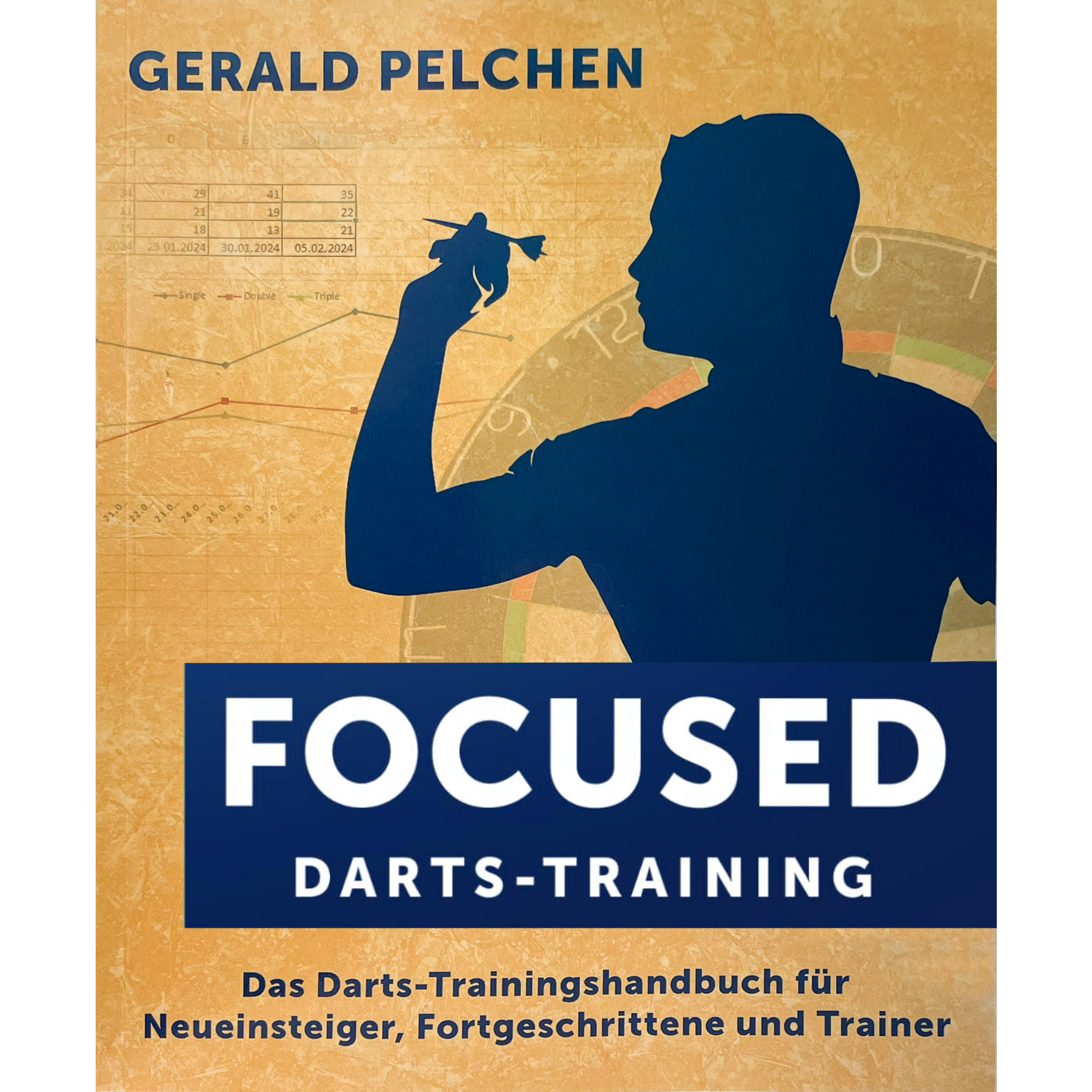 Focused Darts-Training: Das Darts-Trainingshandbuch Focused Darts-Training: Das Darts-Trainingshandbuch