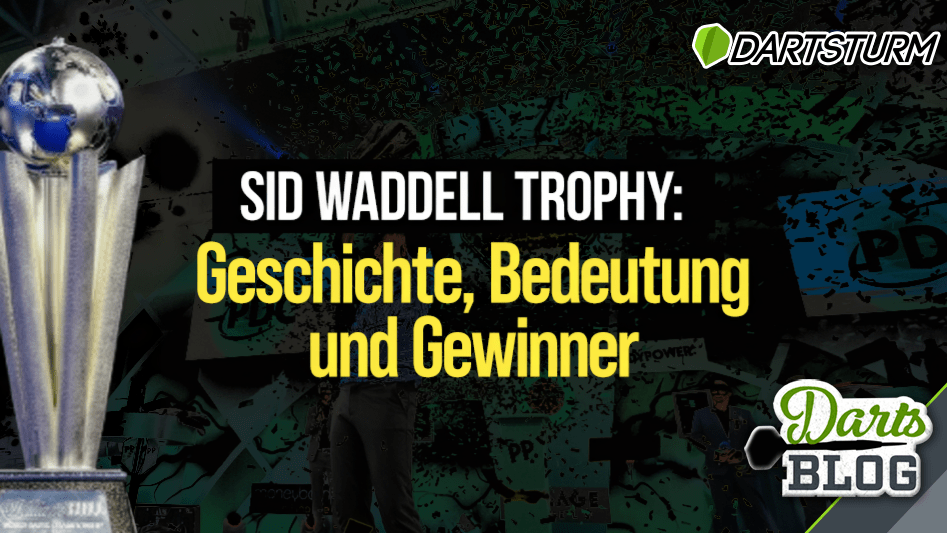 Sid Waddell Trophy: Geschichte, Bedeutung und Gewinner